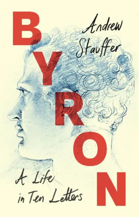 587 Byron's Letters (with Andrew Stauffer) | My Last Book with Jonathan van Belle