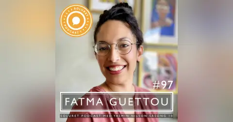 97. Fatma Guettou – ”Alla barn har rätt att få vara huvudpersonen i sin lek.”