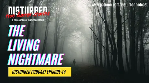 The Living Nightmare