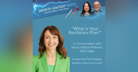 What is Your Resilience Plan? – with MH Pelletier PhD, MBA