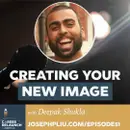 Creating Your New Image with Deepak Shukla- CR51