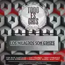 Los Milagros Son Grises | Todo Es Gris Podcast