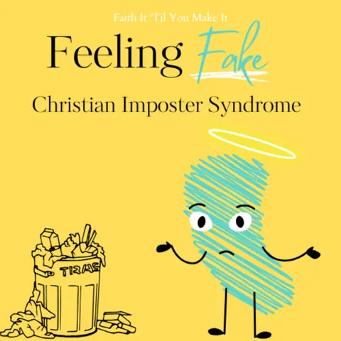 Feeling Fake: Christian Imposter Syndrome