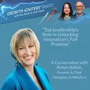 Top Leadership’s Role in Unlocking Innovation’s Full Promise
