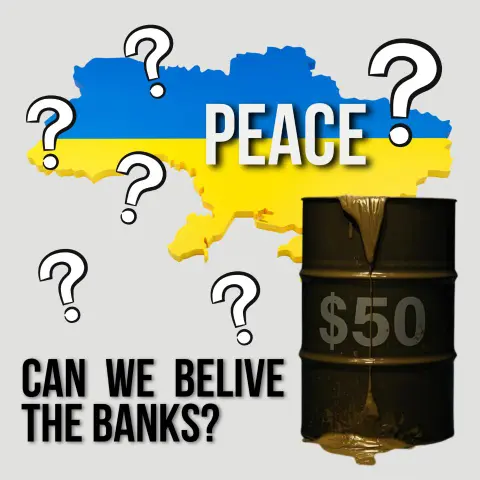 Banks Predict $50 Oil on Ukraine Peace — But Can We Believe Them?