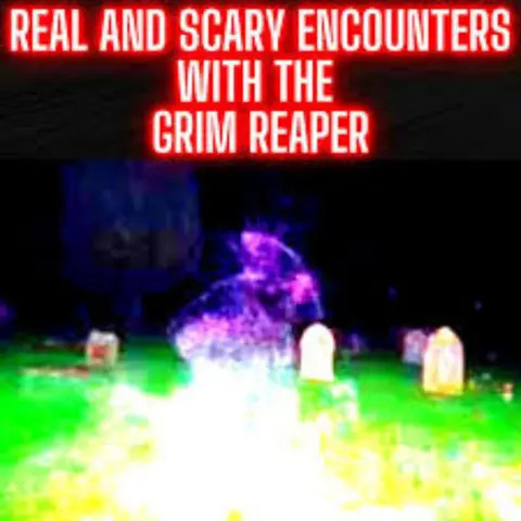 Real and Scary Encounters with the Grim Reaper