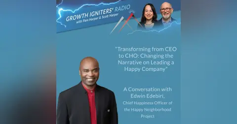 Transforming from CEO to CHO: Changing the Narrative on Leading a Happy Company – with Edwin Edebiri