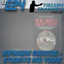 S3E24 Improving  Your Shooting and Your Students