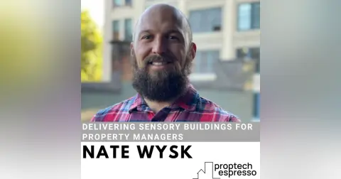 Nate Wysk - Delivering Sensory Buildings for Property Managers
