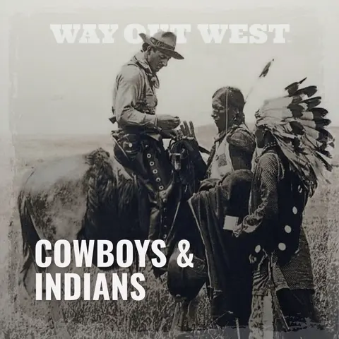 Cowboys and Indians: How the West Became a Story