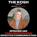 Episode 162: Tara Brzozowski - Effective Communication