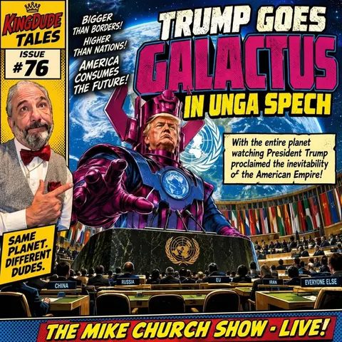 MCS #2450 Trump Goes Galactus in UN Speech