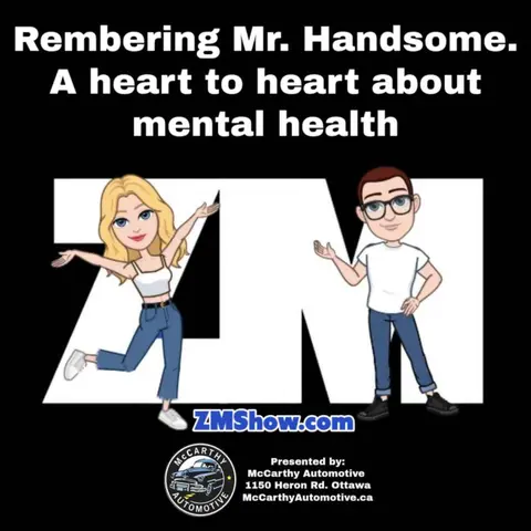 Remembering Mr. Handsome - A Heart To Heart About Mental Health