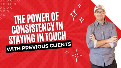 The Power of Consistency in Staying in Touch with Previous Clients