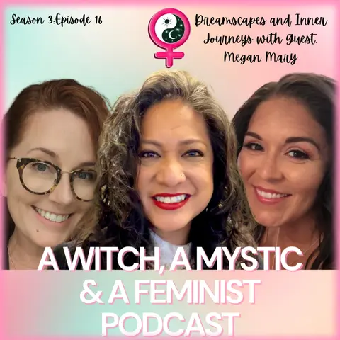 Dreamscapes and Inner Journeys with Guest, Megan Mary