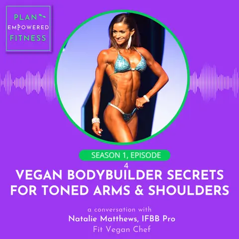 Vegan Bodybuilder Secrets for Toned Arms and Shoulders: A Conversation with Natalie Matthews (Part 2) 🌱 Ep. 4