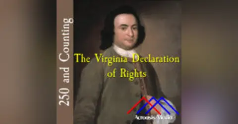 The Virginia Declaration of Rights–June 12, 1776