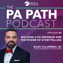 Season 5: Episode 97 - Building a PA Program and the Power of Storytelling