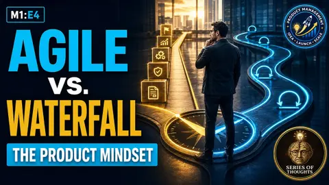 Agile vs. Waterfall: Choose the Right Product Process | Product Management M1:E4