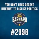You don't need decent internet to dislike politics - #2998
