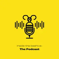 Inside the Beehive: the podcast