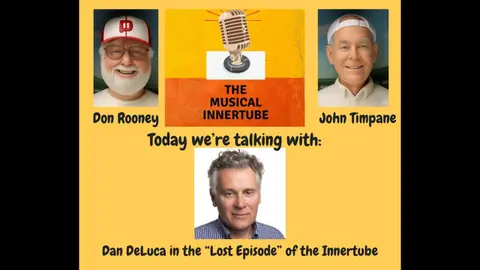 The Musical Innertube   Volume 2, Number 186   Dan DeLuca and the Lost Innertube