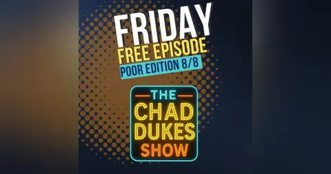 The Chad Dukes Show Poor Edition