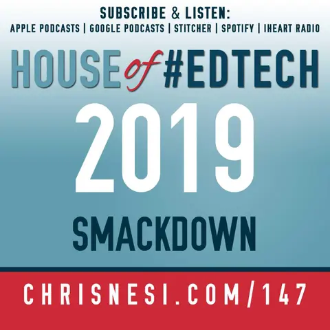 2019 House of #EdTech Smackdown - HoET147