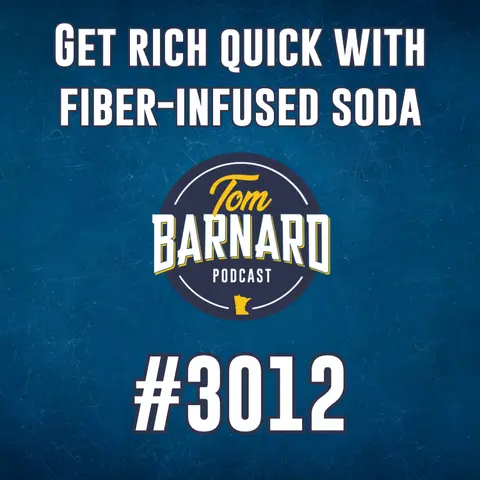 Get rich quick with fiber-infused soda - #3012