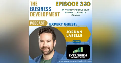Why Most People Quit Before It Finally Clicks with Jordan Labelle