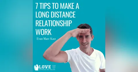 7 Tips to Make a Long Distance Relationship Work