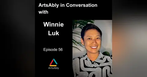 Episode 56: ArtsAbly in Conversation with Winnie Luk