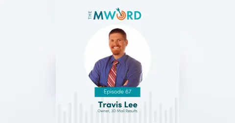 Episode 67: Is Direct Mail Dead? Travis Lee Says No