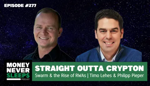 277: Straight Outta Crypton | Swarm and the Rise of RWAs | Timo Lehes and Philipp Pieper