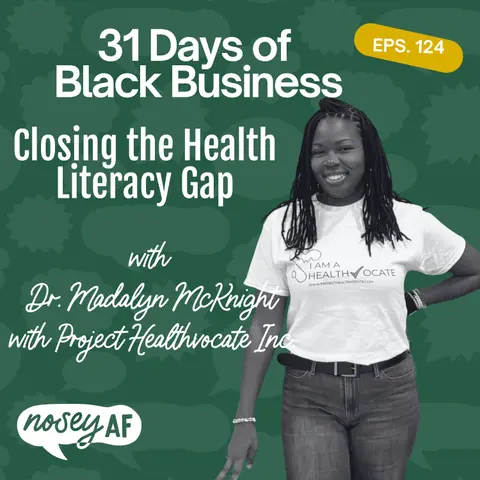 Closing the Health Literacy Gap with Dr. Madalyn McKnight of Project Healthvocate