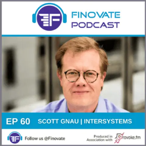 Episode 60: Scott Gnau, InterSystems