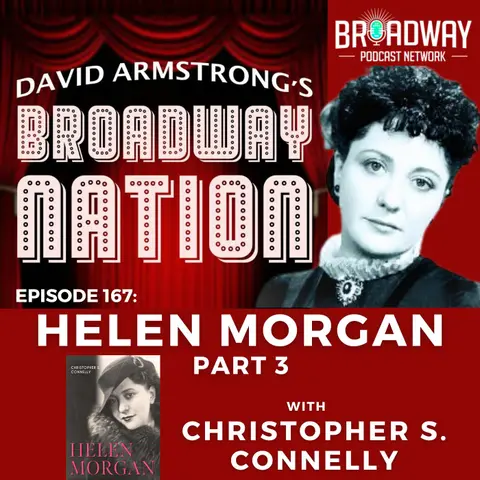 Episode 167: HELEN MORGAN, part 3