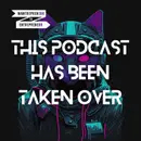 963: THIS PODCAST HAS BEEN TAKEN OVER.