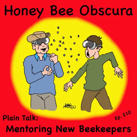 Plain Talk: Mentoring New Beekeepers (210)