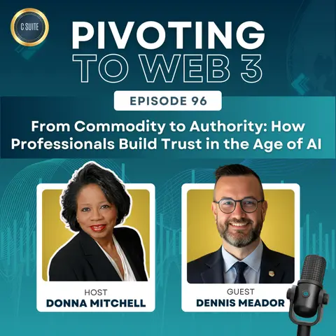 From Commodity to Authority: How Professionals Build Trust in the Age of AI | Dennis Meador