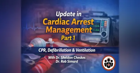 Ep 215 Cardiac Arrest Update: Beyond the 2025 Guidelines Part 1: CPR, Defibrillation and Ventilation