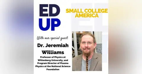 Small College America Dr. Jeremiah Williams - Professor of Physics Wittenberg University
