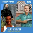 Games Remaster: Será que existe algum bom? | E122