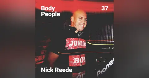 Body People 37 — Nick Reede