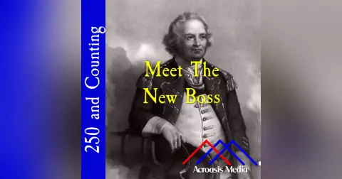 Meet The New Boss–August 24, 1776