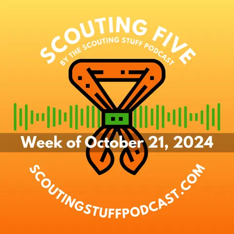 Scouting Five - Week of October 21, 2024