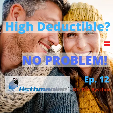 High-Deductible Health Plan?  Online Asthma Is Perfect! High-Deductible Health Plan?  Online Asthma Is Perfect!