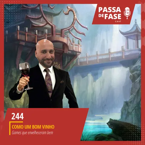 #244 | Games que envelheceram como um bom vinho