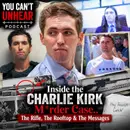 Inside the CHARLIE KIRK M*rder Case.. The Rifle, The Rooftop & The Messages
