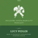 How to retrofit our existing housing stock - Lucy Pedler  - BS013
